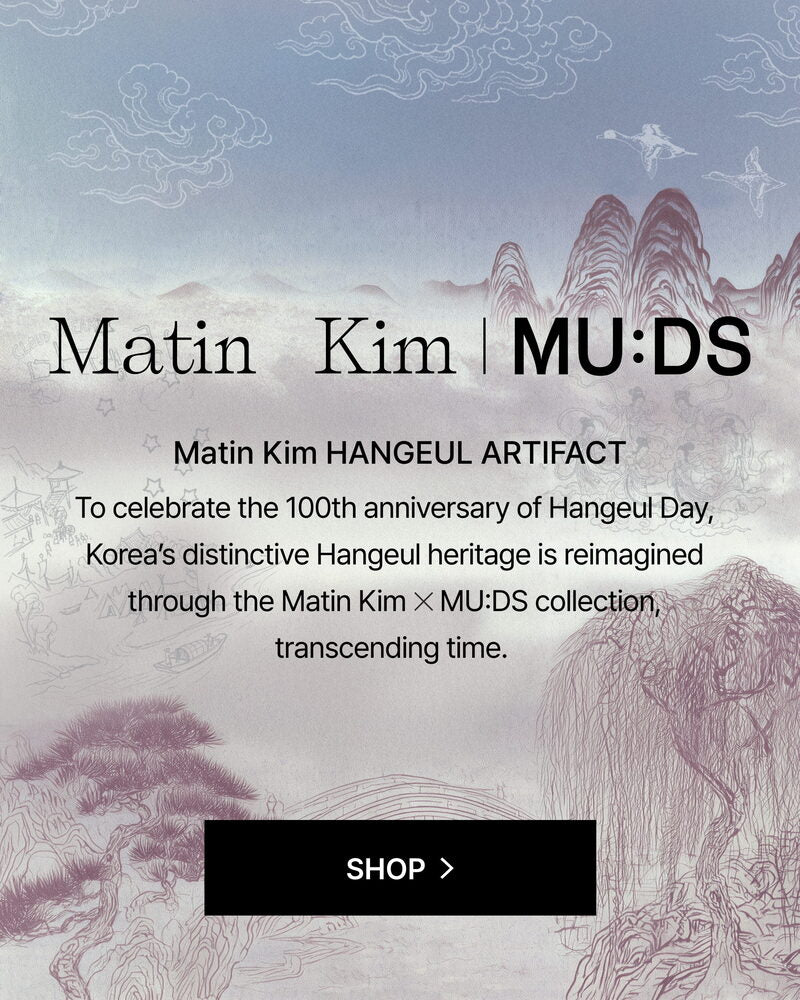 Matin Kim x MU:DS Hangeul Artifact